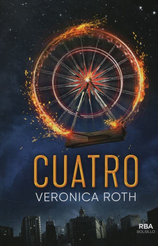 Libro Cuatro - Veronica Roth - Spin Off Divergente