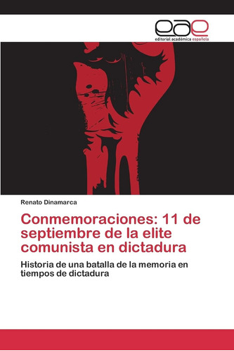 Libro: Conmemoraciones: 11 De Septiembre De La Elite Comunis