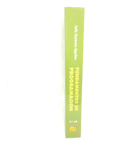 Fundamentos De Programación -algoritmos, Estructura De Datos: Ninguno, De Luis Joyanes Aguilar. Ninguno, Vol. Ninguno. Editorial Mcgraw Hill, Tapa Blanda, Edición S/e En Español, 2008
