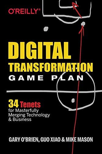 Transformation Game Plan: 34 Tenets for Masterfully Merging Technology and Business, de OøBrien, Gary. Editorial O'Reilly Media, tapa blanda en inglés