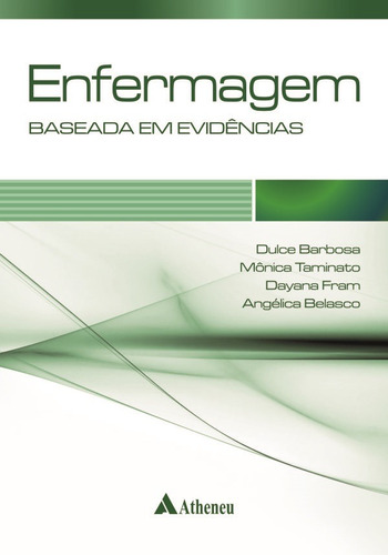 Enfermagem baseada em evidências, de Barbosa, Dulce. Editora Atheneu Ltda, capa mole em português, 2014