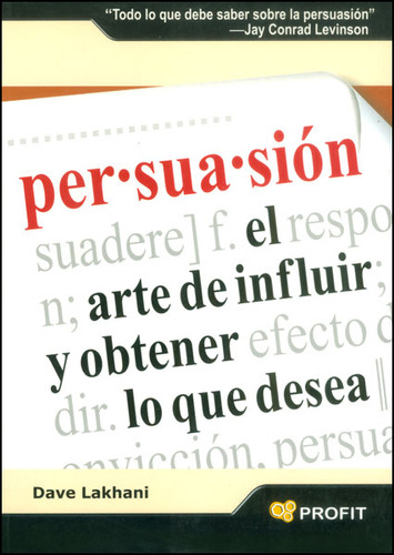 Persuasión. El Arte De Influir, De Dave Lakhani. Editorial Ediciones Gaviota, Tapa Blanda, Edición 2008 En Español
