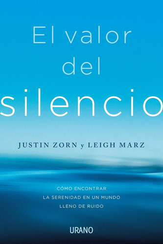 El valor del silencio: No Aplica, de Zorn, Justin. Serie No aplica, vol. No aplica. Editorial URANO, tapa pasta blanda, edición 1 en español, 2023