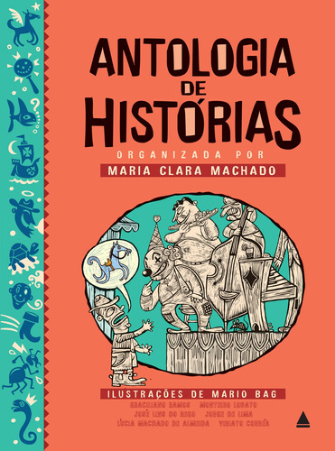 Antologia de histórias, de Machado, Maria Clara. Editora Nova Fronteira Participações S/A, capa mole em português, 2017