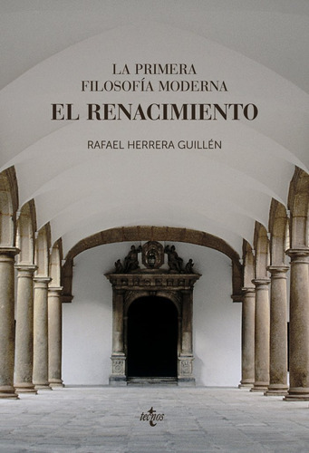 La Primera Filosofãâa Moderna: El Renacimiento, De Herrera Guillén, Rafael. Editorial Tecnos, Tapa Blanda En Español