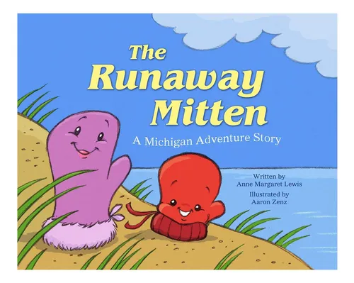 Libro: The Runaway Mitten: Una Historia De Aventuras En Mich