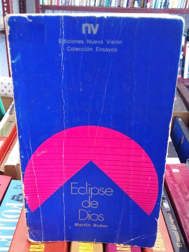 Eclipse De Dios.  Martín Buber 