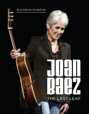 Joan Baez : The Last Leaf - Elizabeth Thomson