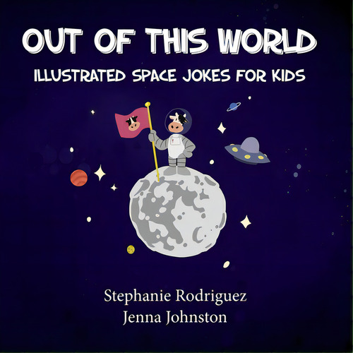 Out Of This World, De Rodriguez, Stephanie. Editorial Xist Pub, Tapa Blanda En Inglés