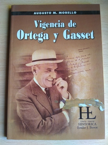 Vigencia De Ortega Y Gasset. Augusto M. Morello.