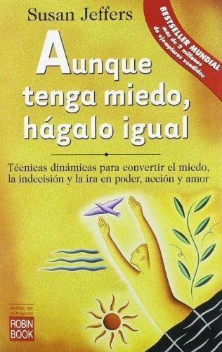 Aunque Tenga Miedo, Hagalo Igual, De Jeffers, Susan. Editorial Robinbook, Tapa Tapa Blanda En Español