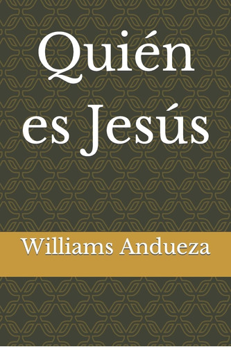 Libro: Quién Es Jesús (spanish Edition)