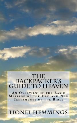 The Backpacker's Guide To Heaven - Mr Lionel Hemmings (pa...