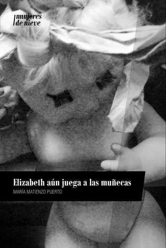 Libro Elizabeth Todavã­a Juega A Las Muã±ecas - Matienzo ...