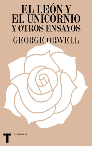 El Leon Y El Unicornio Y Otros Ensayos -   George Orwell 