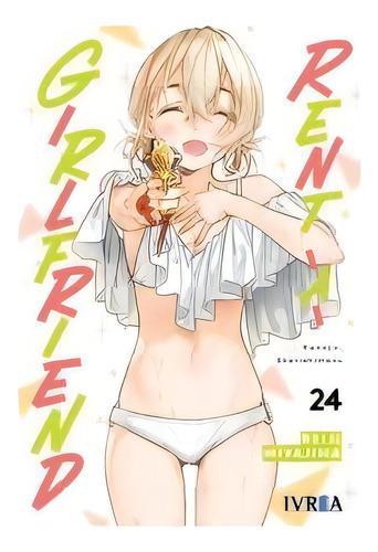 Rent-a-girlfriend 24, De Miyajima, Reiji. Editorial Ivrea, Tapa Blanda En Español