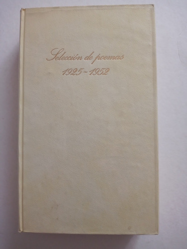 Libro Selección De Poemas, 1925-1952 Pablo Neruda, Original.