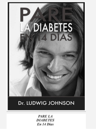 Pare La Diabetes En 14 Dias.ludwig Jhonson .