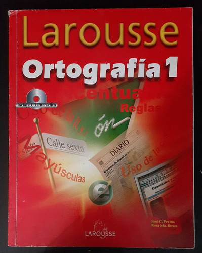 Larousse Ortografía 1 | José C. Pecina & Rosa Ma. Rosas