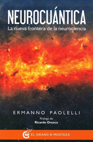 ** Neurocuantica ** La Nueva Frontera Neurociencia Paolelli
