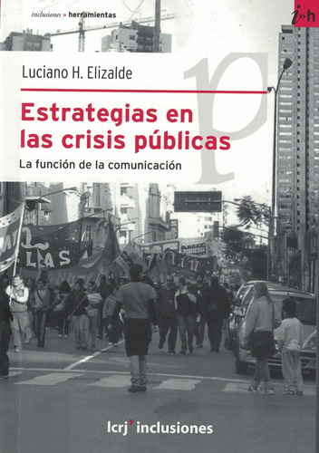 Estrategias En Las Crisis Publicas La Funcion En La Comunica
