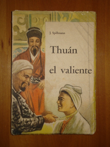 Thuán, El Valiente - Jose Spillmann, 1964, Ed Paulinas.