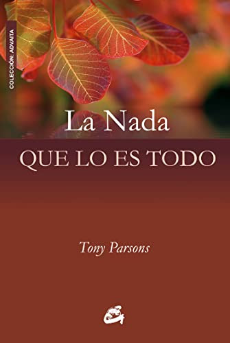 Nada Que Lo Es Todo La: Dialogos De Los Encuentros Celebrado