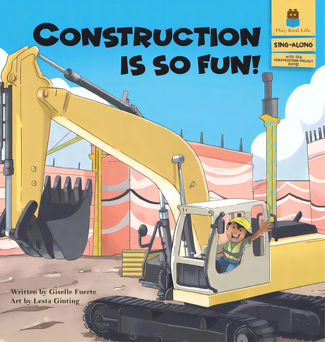 Construction Is So Fun!, De Fuerte, Giselle., Vol. 1. Editorial Lightning Source Inc, Tapa Dura En Inglés