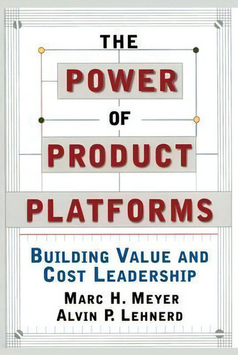 The Power Of Product Platforms, De Alvin P. Lehnerd. Editorial Simon & Schuster, Tapa Blanda En Inglés