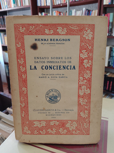 Ensayo Sobre Los Datos Inmediatos De La Conciencia. Bergson 