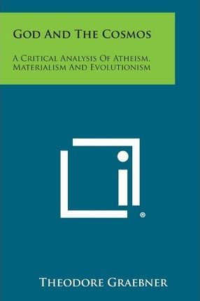 Libro God And The Cosmos : A Critical Analysis Of Atheism...