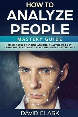 Libro How To Analyze People : Mastery Guide - Master Spee...