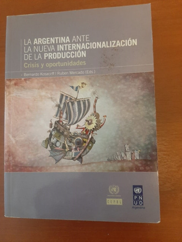 La Argentina Ante La Nueva Internacionalizacion De La ...