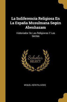 Libro La Indiferencia Religiosa En La Espana Musulmana Se...