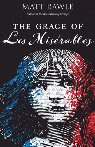 Libro: The Grace Of Les Miserables (grace Of Le Miserables)