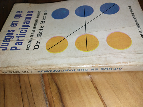 Juegos En Que Participamos Eric Berne X1 (Usado)