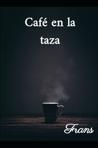 Cafe En La Taza