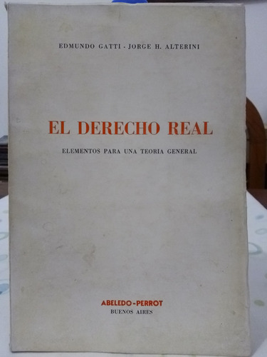 El Derecho Real De E. Gatti Y J. Alterini (1980) (Usado)