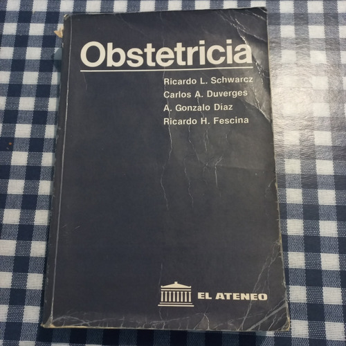 Obstetricia - Schwarcz, Duverges, Diaz Y Fescina.