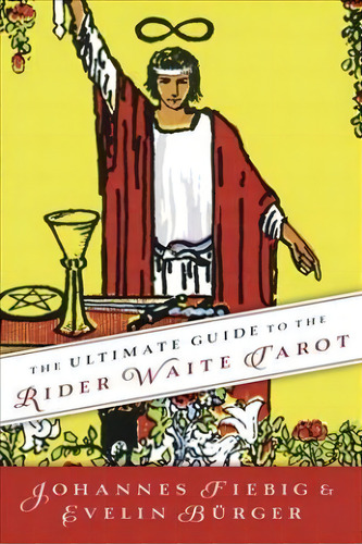 The Ultimate Guide To The Rider Waite Tarot, De Johannes Fiebig. Editorial Llewellyn Publications,u.s., Tapa Blanda En Inglés