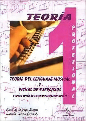 Teorãâa Del Lenguaje Musical Y Fichas De Ejercicios, De De La Vega Sestelo, Pilar. Editorial Ediciones Si Bemol, Tapa Dura En Español