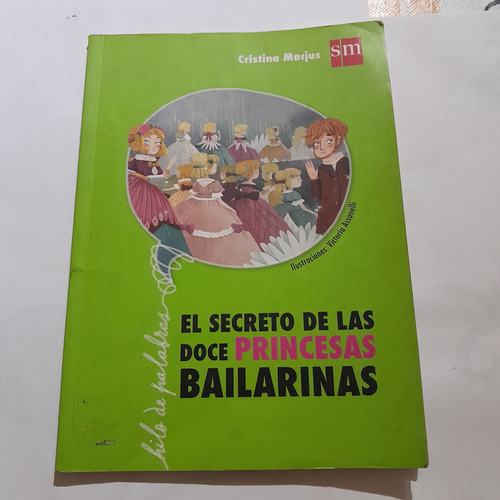 El Secreto De Las Doce Princesas Bailarinas