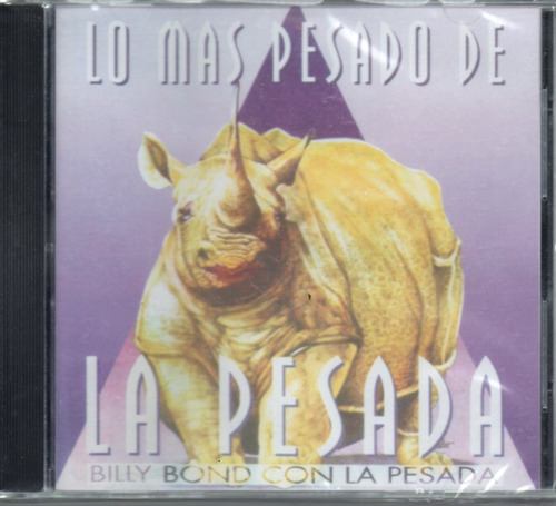 Billy Bond Y La Pesada / Lo Mas Pesado / Cd Nuevo Cerrado