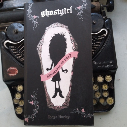 Ghostgirl - ¿ Descanse En Paz ? / Tonya Hurley