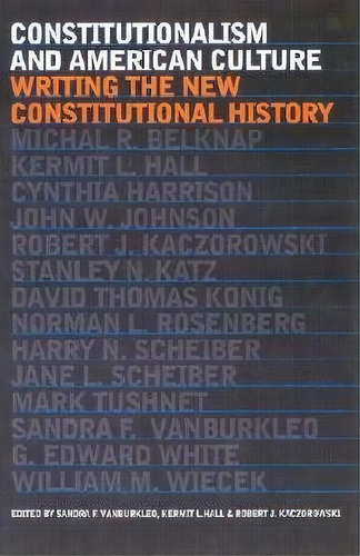 Constitutionalism And American Culture, De Stanley N. Katz. Editorial University Press Kansas, Tapa Blanda En Inglés