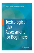 Comprar Libro: Evaluación Del Riesgo Toxicológico Para Principiantes