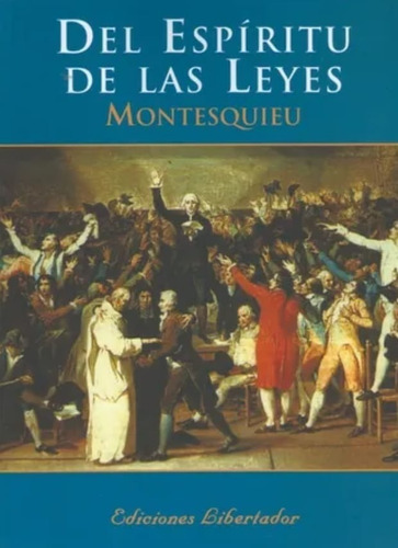 Del Espíritu De Las Leyes - Montesquieu