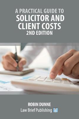 Libro A Practical Guide To Solicitor And Client Costs - 2...