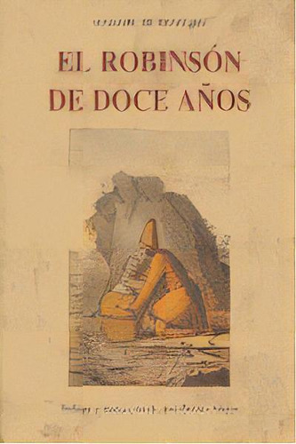 El Robinsãâ³n De Doce Aãâ±os, De Beaulieu, Madame De. Editorial Olañeta En Español