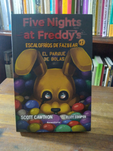 Five Nigths At Freddy's 1. El Parque De Bolas - Cawthon